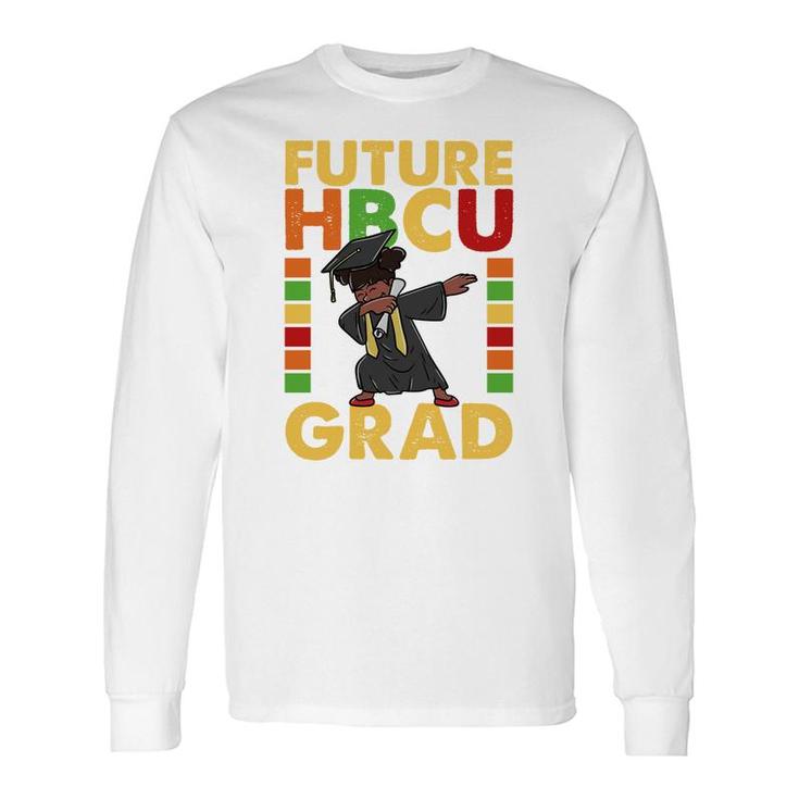Future Hbcu Grad Alumni Graduate College Graduation Long Sleeve T-Shirt