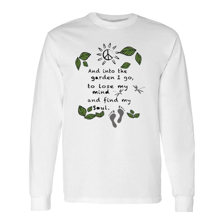 Gardener Into The Garden I Go To Lose My Mind Leaves Peace Sign Sun Footprints Long Sleeve T-Shirt