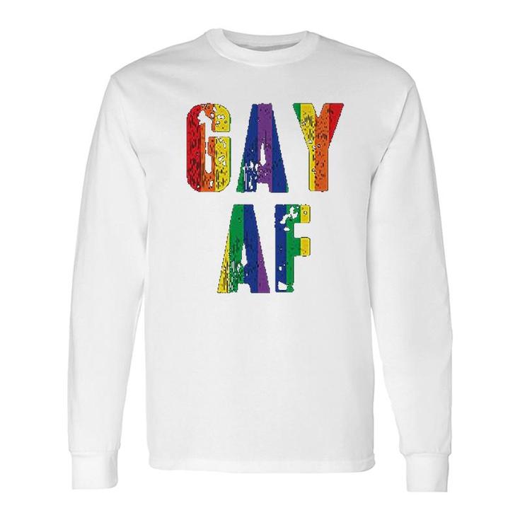 Gay Af Long Sleeve T-Shirt T-Shirt