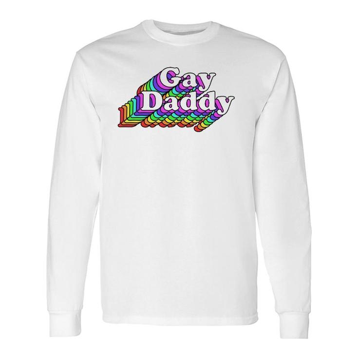 Gay Daddy, Rainbow Pride Retro Lgbtq Long Sleeve T-Shirt T-Shirt