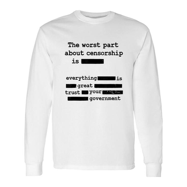 Government The Worst Part Long Sleeve T-Shirt T-Shirt