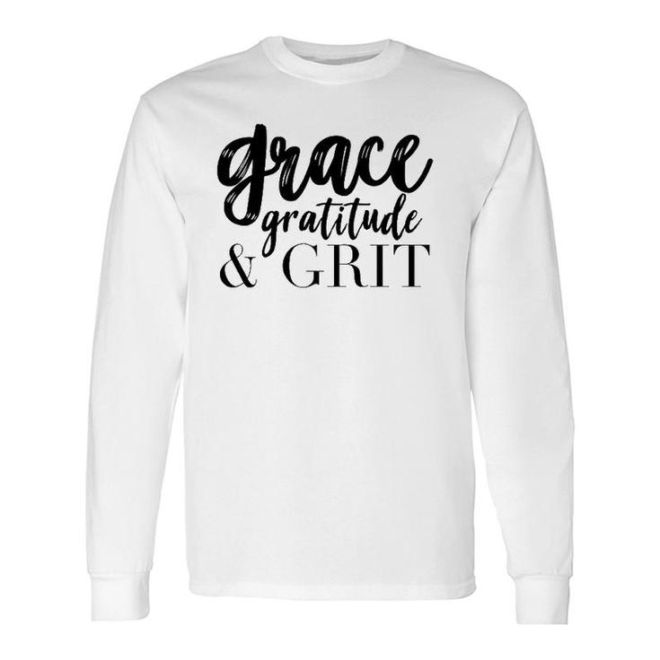Grace, Gratitude, & Grit Graphic Tee Long Sleeve T-Shirt T-Shirt