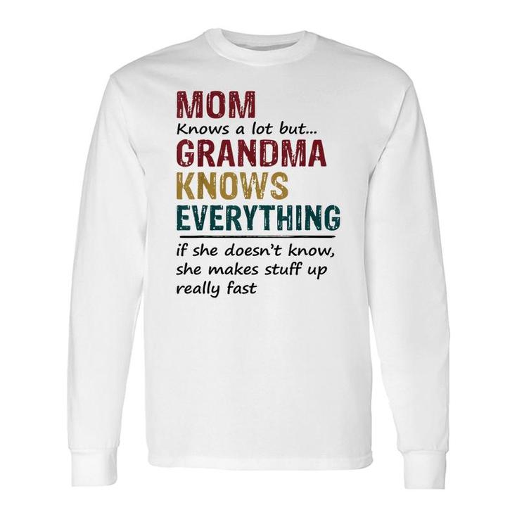 Grandma Knows Everything If She Doesnt Know Christmas Long Sleeve T-Shirt