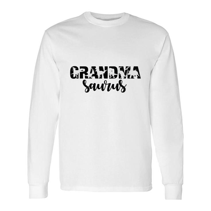 Grandmasaurus Lovely Happy Long Sleeve T-Shirt