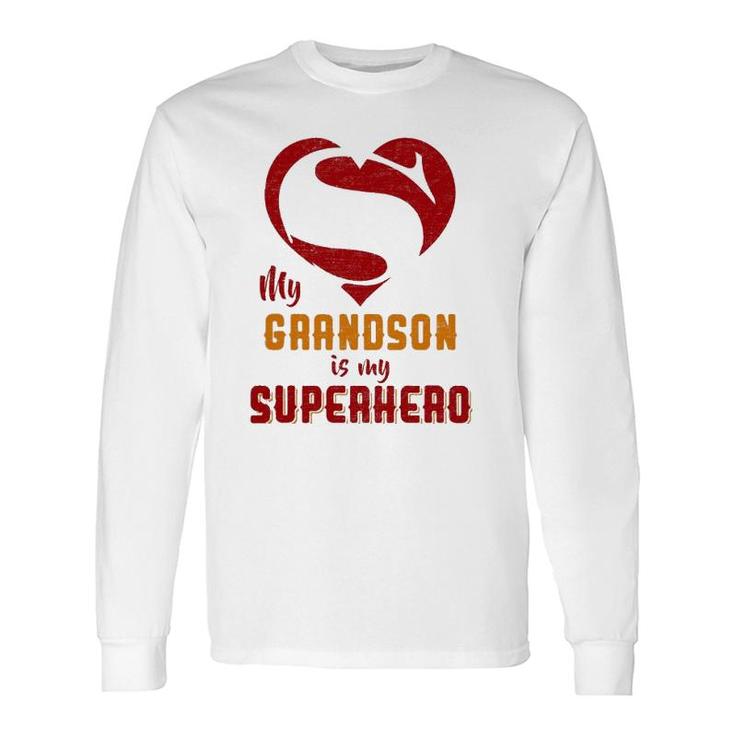 My Grandson Is Superhero Mother Father Day Long Sleeve T-Shirt T-Shirt