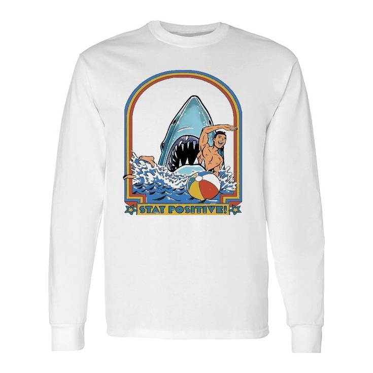A Great Week For A Shark To Stay Positive Long Sleeve T-Shirt T-Shirt