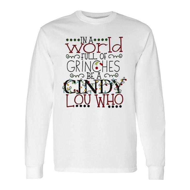 Grinch Be A Cindy Long Sleeve T-Shirt