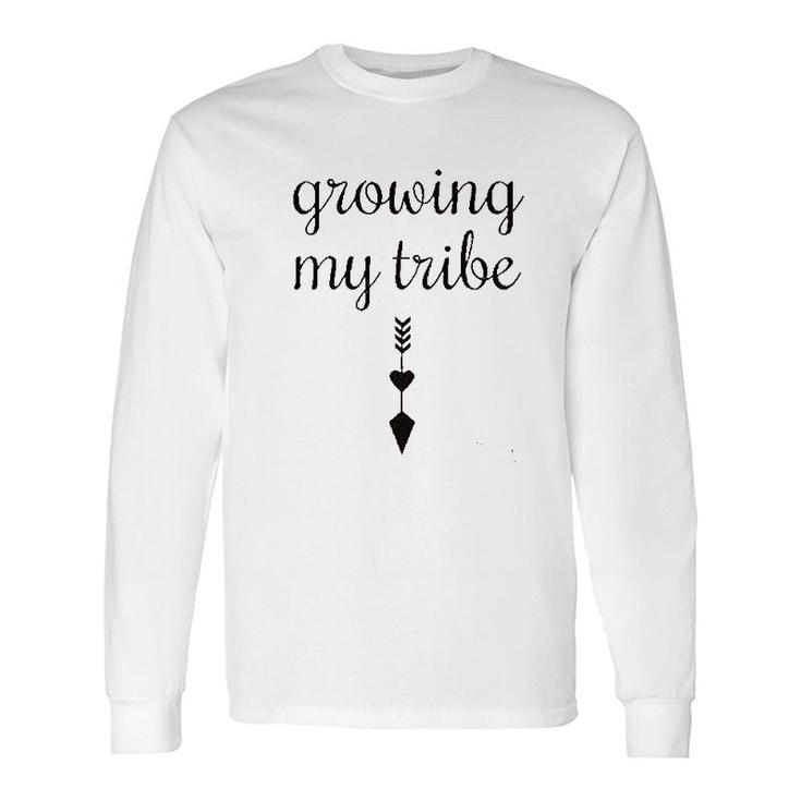 Growing My Tribe Long Sleeve T-Shirt
