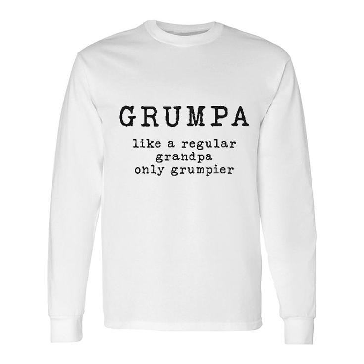 Grumpa Like Regular Grandpa Long Sleeve T-Shirt