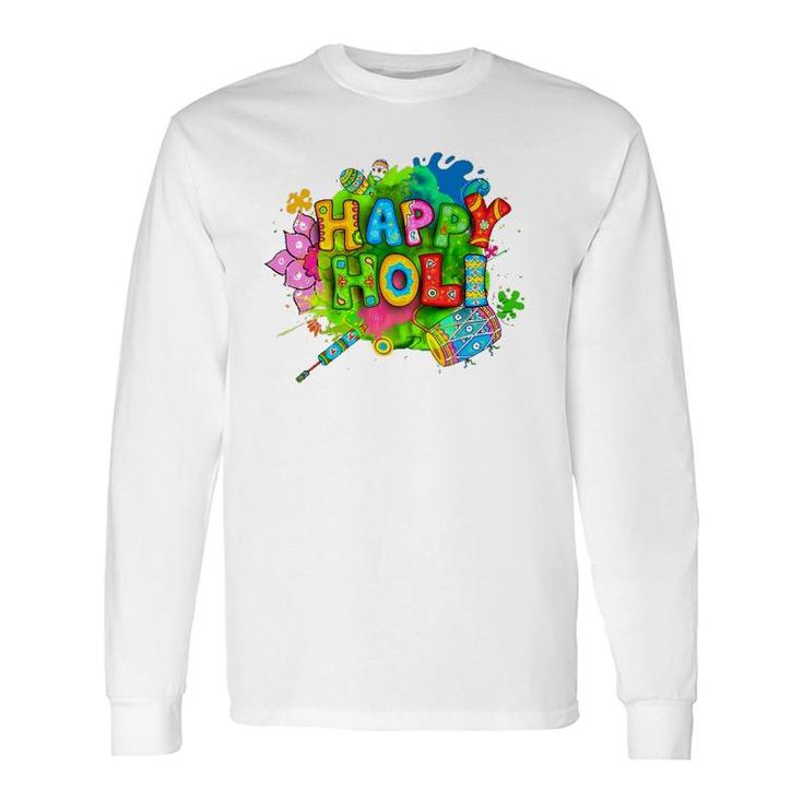 Happy Holi Beautiful Colors Dhol Pichkari Flowers Long Sleeve T-Shirt T-Shirt