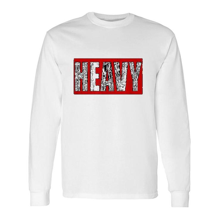 Heavy Warning Long Sleeve T-Shirt