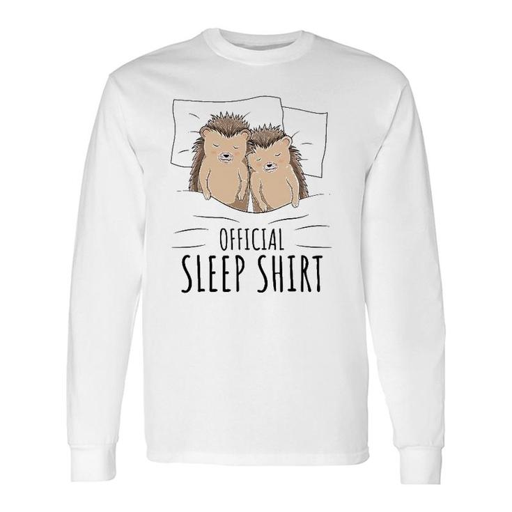 Hedgehog Official Sleep Cute Hedgehog Long Sleeve T-Shirt T-Shirt