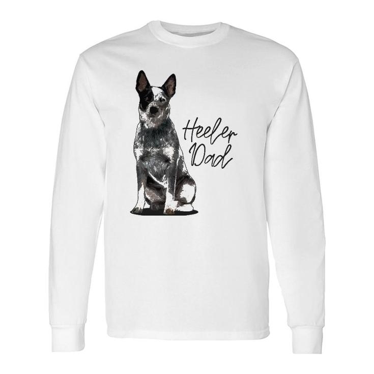 Heeler Dad I Australian Cattle Dog I Domestic Animal Long Sleeve T-Shirt T-Shirt