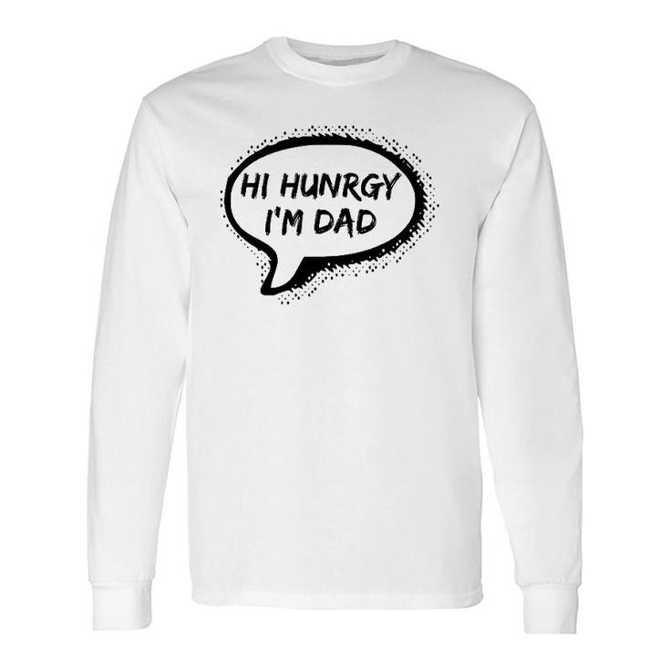 Hello Hungry I'm Dad Worst Dad Joke Ever Father's Day Long Sleeve T-Shirt T-Shirt
