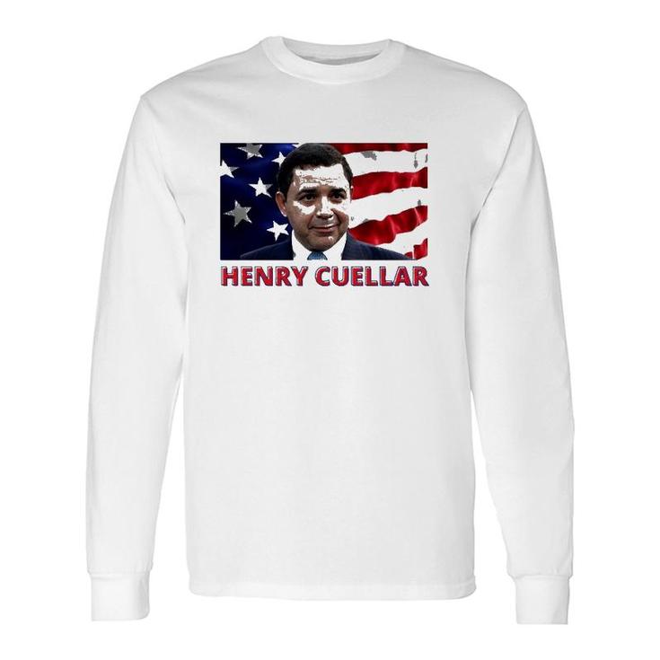 Henry Cuellar American Politician American Flag Long Sleeve T-Shirt T-Shirt