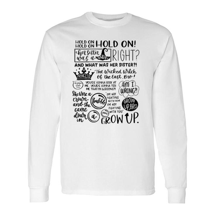 Hold On Her Sister Was A Witch Right What Was Her Sister Raglan Baseball Tee Long Sleeve T-Shirt T-Shirt