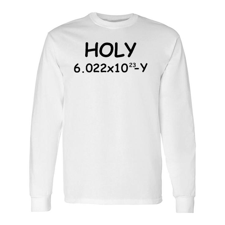 Holy Moley Avogadro Science Major For Teacher Long Sleeve T-Shirt T-Shirt