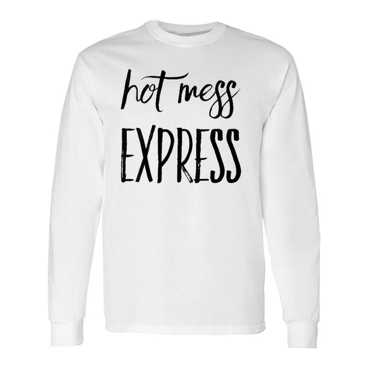 Hot Mess Hot Mess Express Long Sleeve T-Shirt