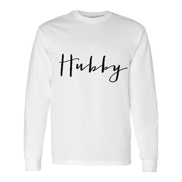 Hubby Wifey Just Married Couples Husband And Wife Wedding Long Sleeve T-Shirt