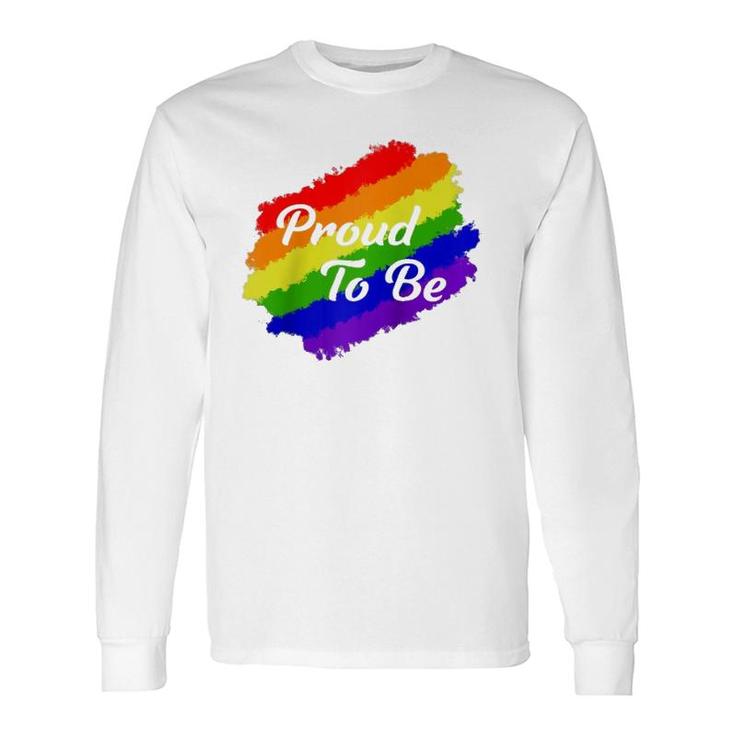 I'm Proud To Be Pride Lgbtq Pride Day Long Sleeve T-Shirt T-Shirt