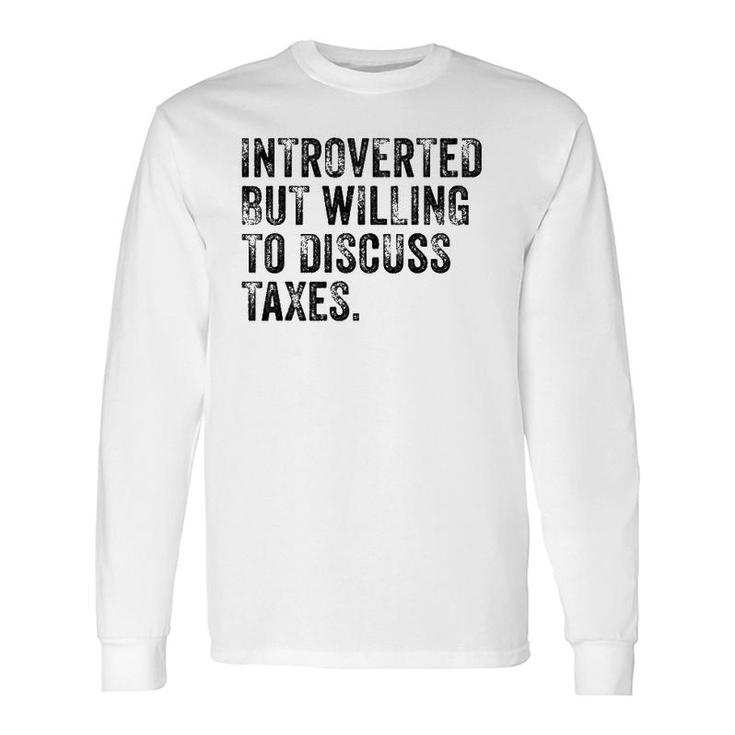 Introverted But Willing To Discuss Taxes Accounting Vintage Long Sleeve T-Shirt T-Shirt
