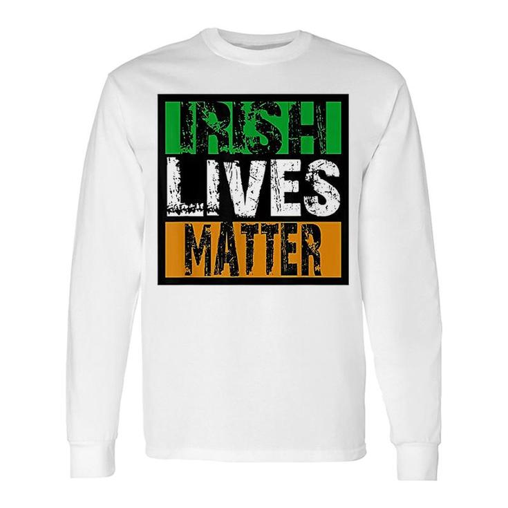 Irish Lives Matter St Patricks Day Long Sleeve T-Shirt T-Shirt