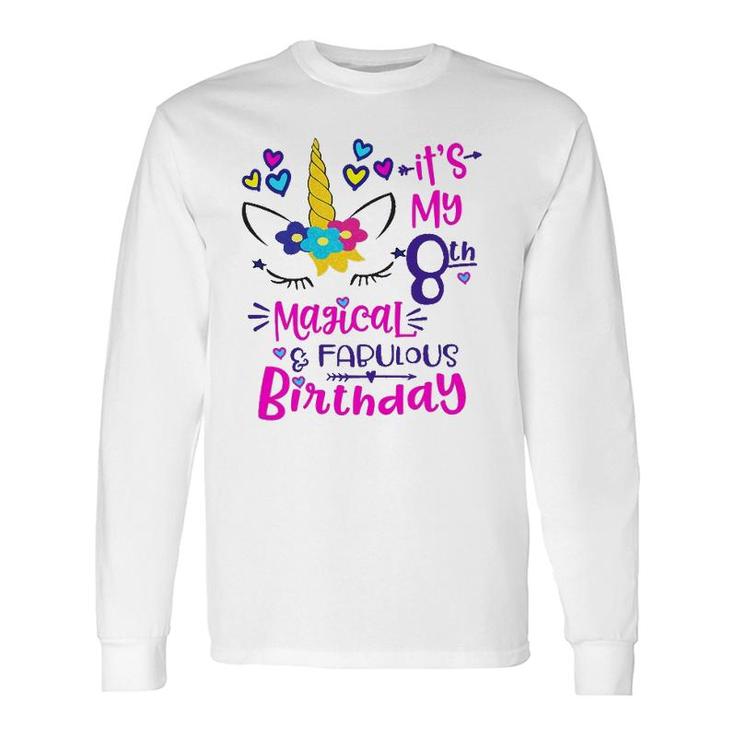 It's My 8Th Magical And Fabulous Birthday 8 Years Old Birthday Long Sleeve T-Shirt T-Shirt