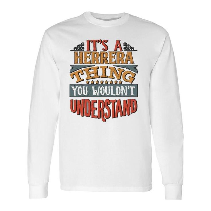 It's A Herrera Thing You Wouldn't Understand Long Sleeve T-Shirt T-Shirt
