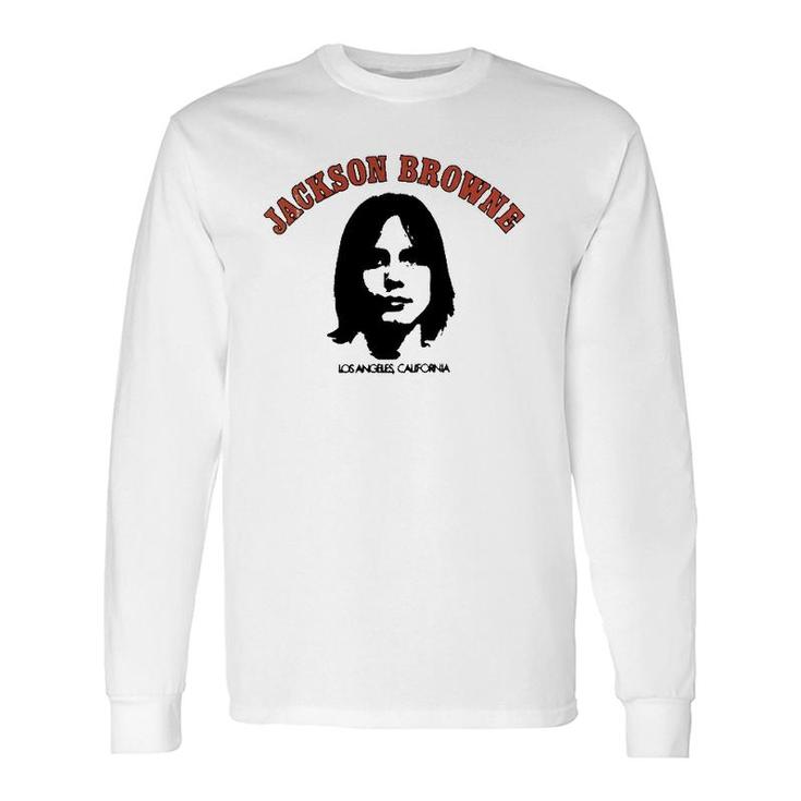 Jackson Browne For The Long Sleeve T-Shirt T-Shirt