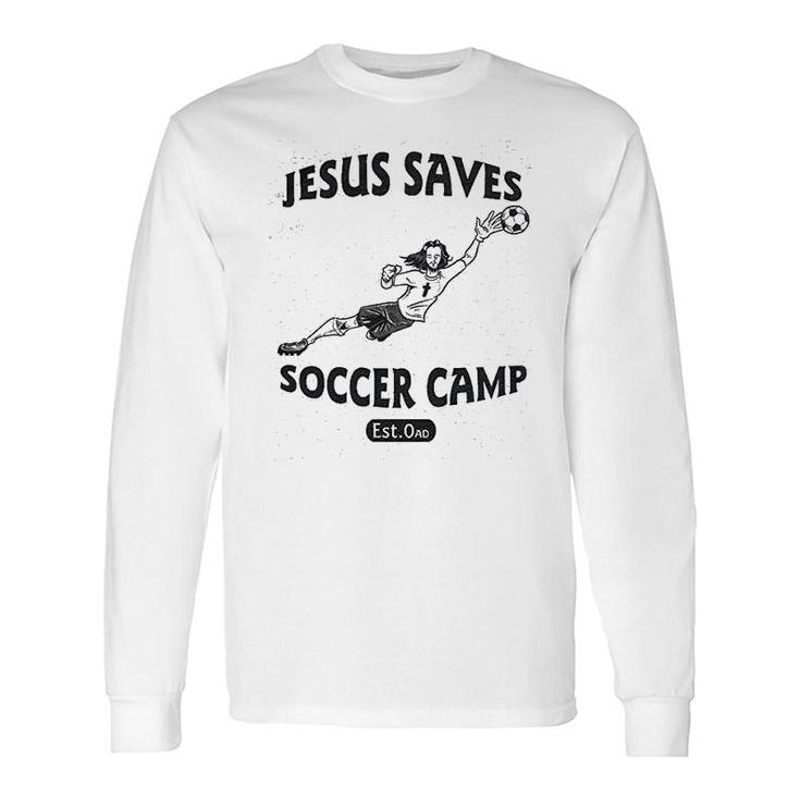 Jesus Saves Soccer Camp Long Sleeve T-Shirt T-Shirt