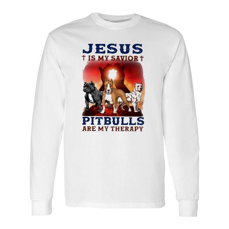 Jesus Is My Savior Pitbulls Are My Therapy Cross Long Sleeve T-Shirt T-Shirt