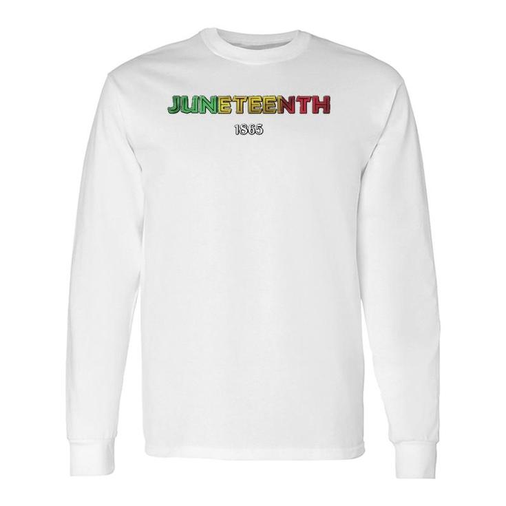 Juneteenth 1865 African Colors Celebration Of Freedom Long Sleeve T-Shirt T-Shirt