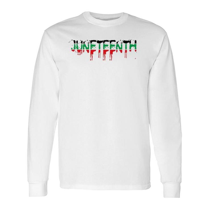 Juneteenth Is My Independence 1865 4Th July Love Long Sleeve T-Shirt T-Shirt