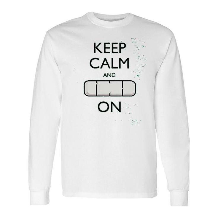 Keep Calm And Carry On Long Sleeve T-Shirt T-Shirt