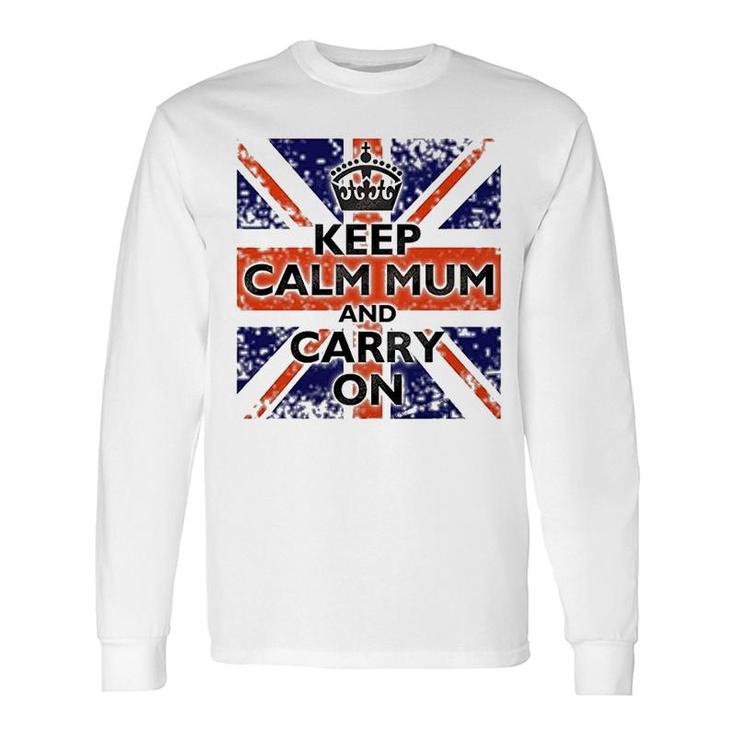Keep Calm Mum And Carry On British Flag Long Sleeve T-Shirt
