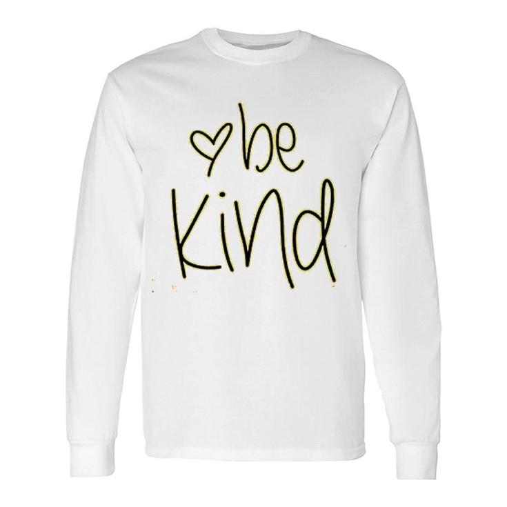 Graphic Be Kind Long Sleeve T-Shirt T-Shirt