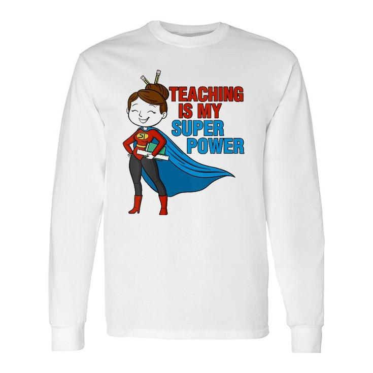 Kindergarten Teacher Teaching Is My Superpower School Retro Long Sleeve T-Shirt T-Shirt