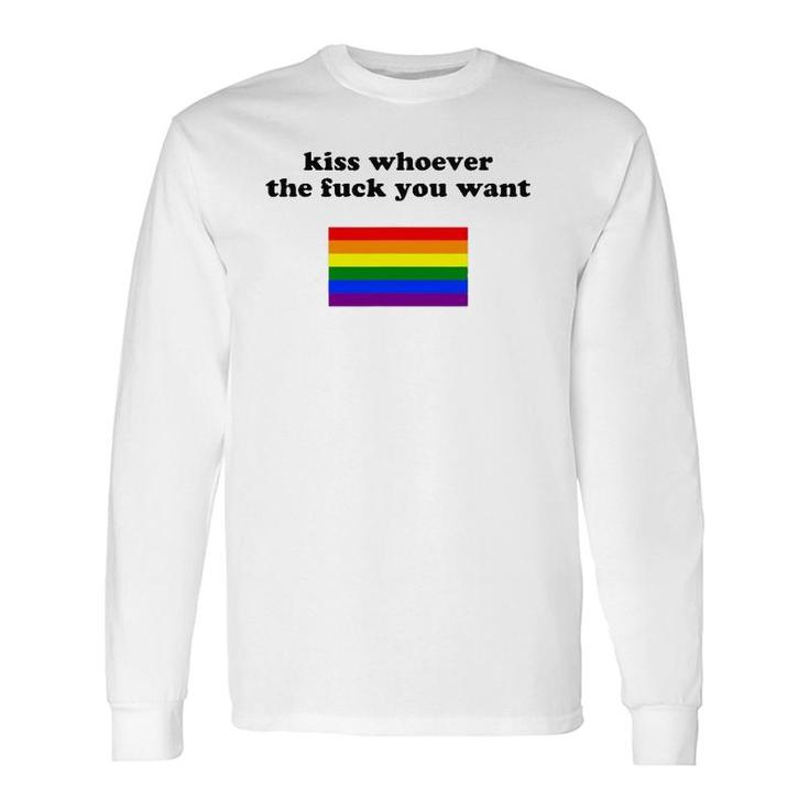 Kiss Whoever You Want Lgbtq Gay Pride Rainbow Flag Long Sleeve T-Shirt