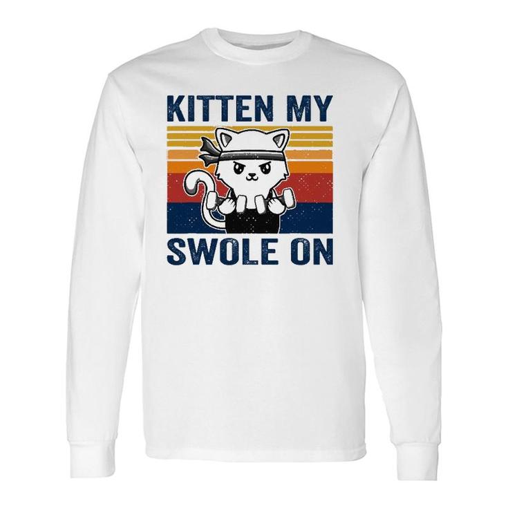 Kitten My Swole On Workout Cat Fitness Workout Pun Long Sleeve T-Shirt T-Shirt