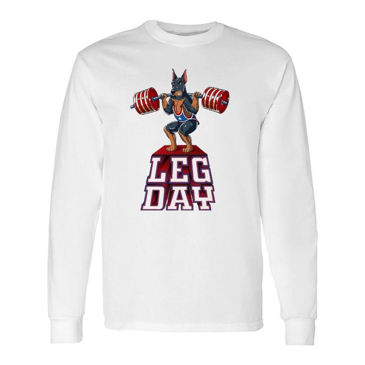 Leg Day Doberman Weight Lifting Squat Gym Long Sleeve T-Shirt T-Shirt