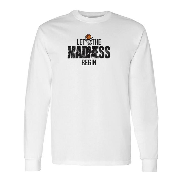 Let The Madness Begin College March Brackets Tournament Long Sleeve T-Shirt T-Shirt