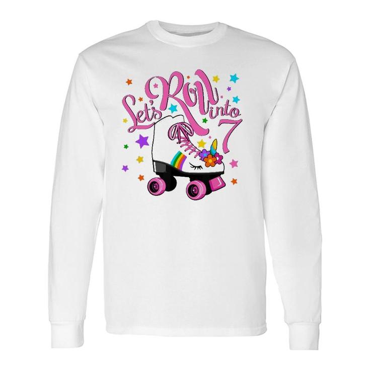Let's Roll Into 7Th Birthday Unicorn Roller Skate 7 Yrs Old Long Sleeve T-Shirt T-Shirt