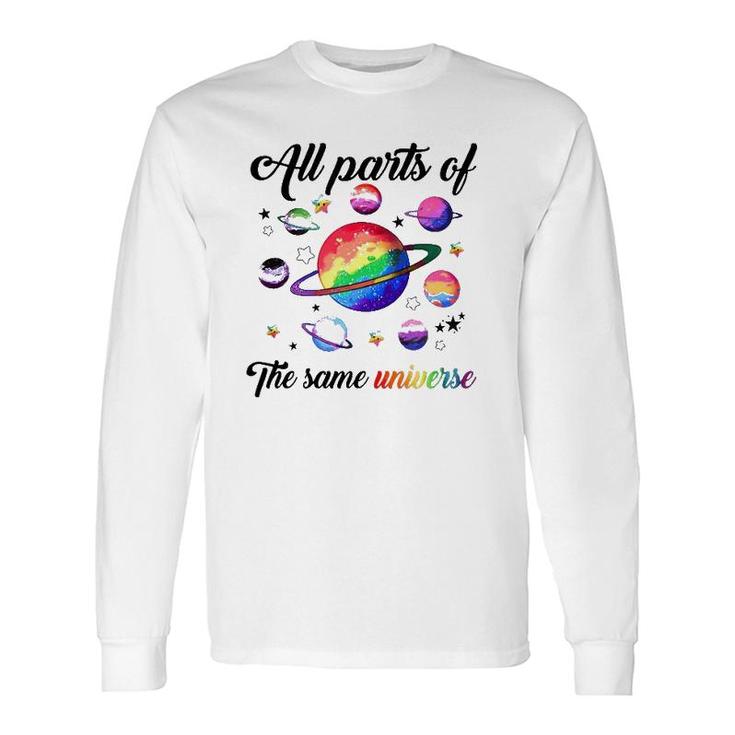 Lgbt All Parts Of The Same Universe Long Sleeve T-Shirt T-Shirt