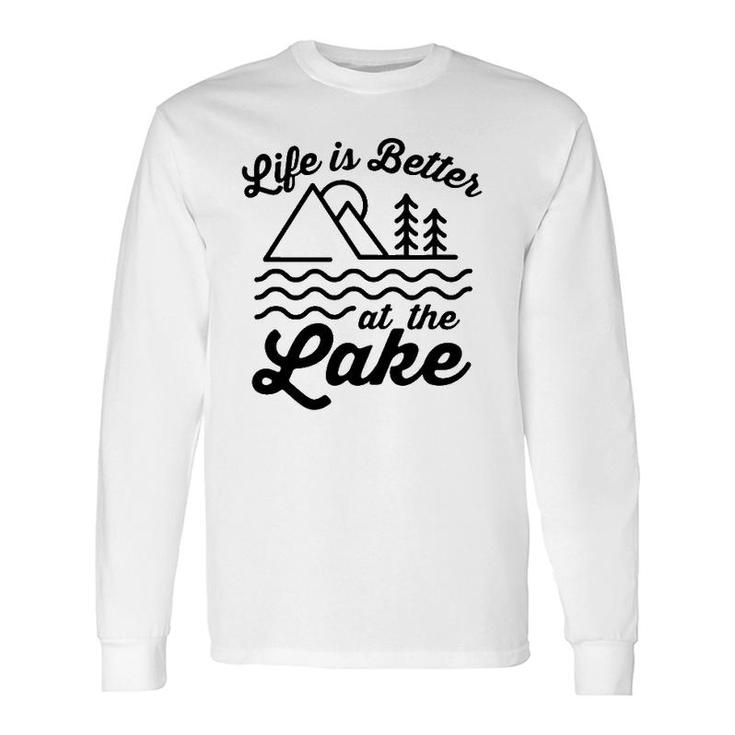 Life Is Better At The Lake Outdoors Summer Fun Long Sleeve T-Shirt T-Shirt
