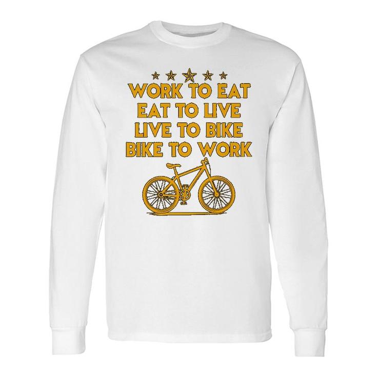 Live To Bike Bike To Work Long Sleeve T-Shirt