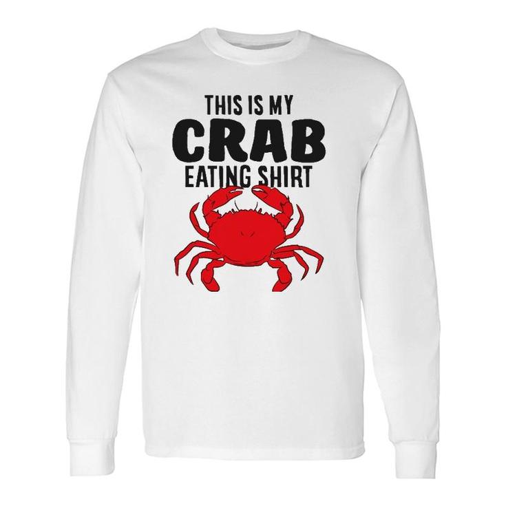 Lobster Seafood This Is My Crab Eating Long Sleeve T-Shirt T-Shirt