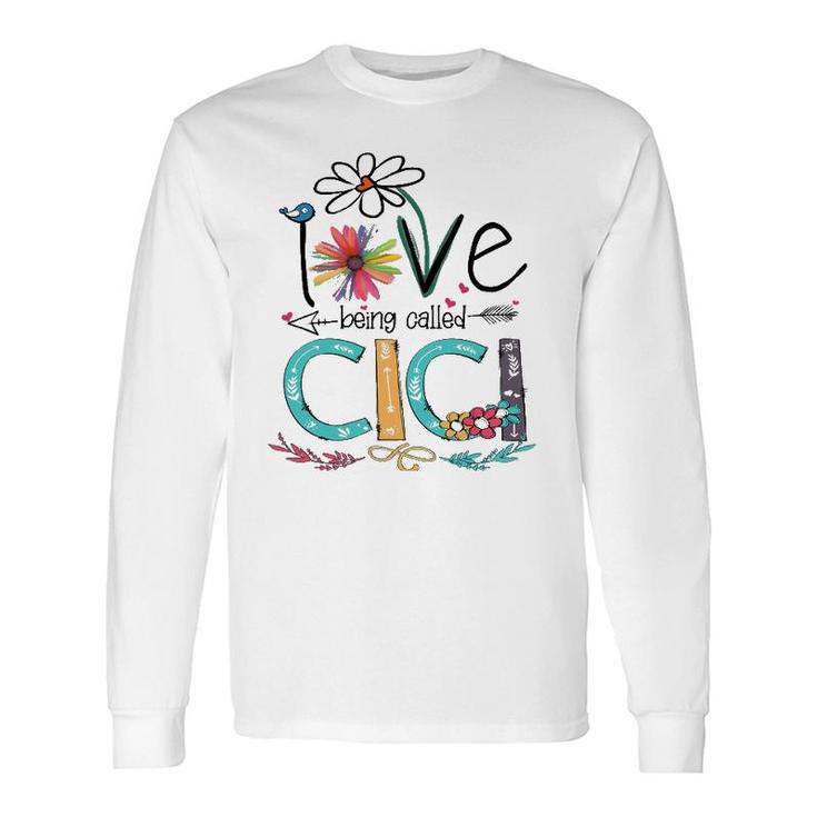 I Love Being Called Cici Sunflower Long Sleeve T-Shirt T-Shirt