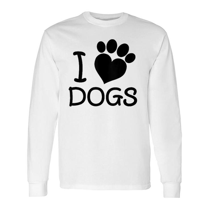 I Love Dogs Heart Paw Dog Lover Long Sleeve T-Shirt