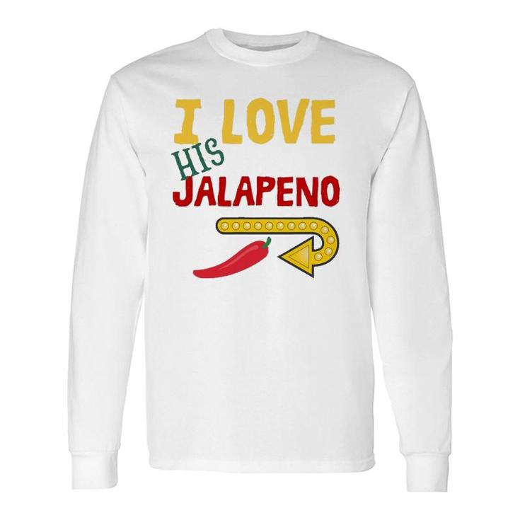 I Love His Jalapeno Cinco De Mayo Wife Matching Couple Long Sleeve T-Shirt T-Shirt