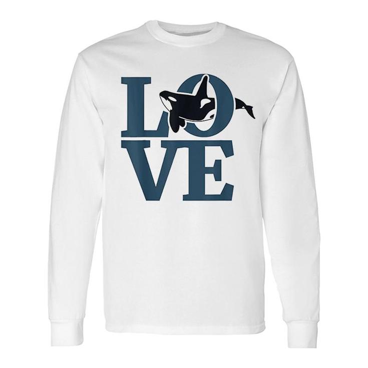 Love Orca Whale Lovers Long Sleeve T-Shirt